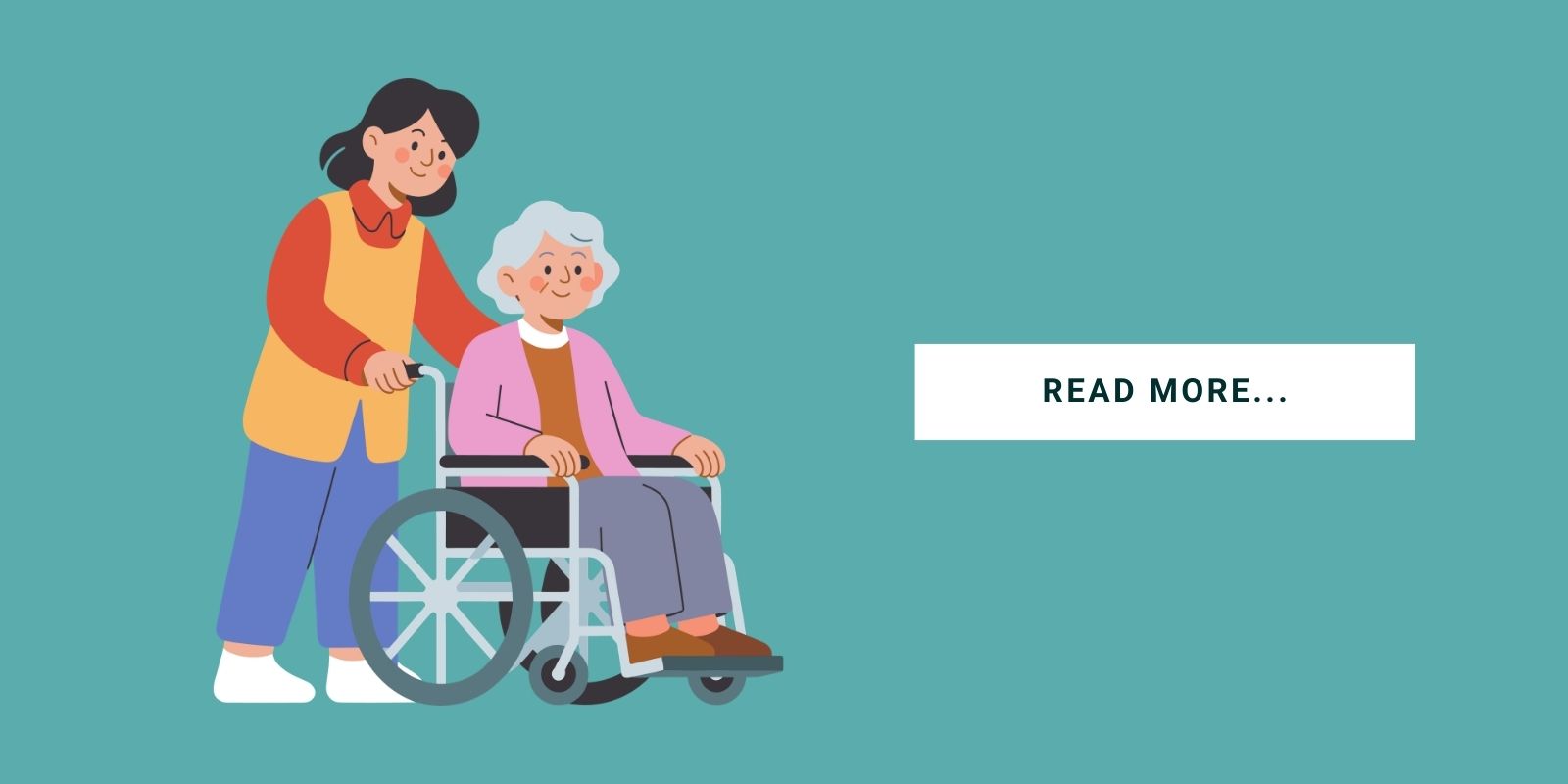Blog Header Illustration caregiver helping a senior with wheelchair in assisted living and it says 'read more'